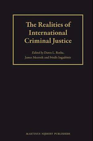 The Realities of International Criminal Justice