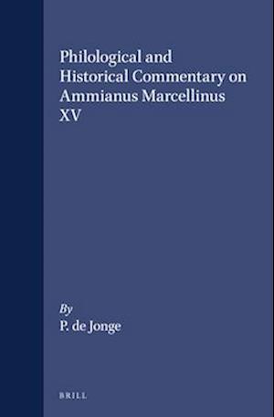 Philological and Historical Commentary on Ammianus Marcellinus XV