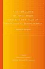 The Theology of Amos Yong and the New Face of Pentecostal Scholarship