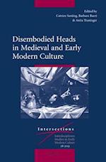 Disembodied Heads in Medieval and Early Modern Culture