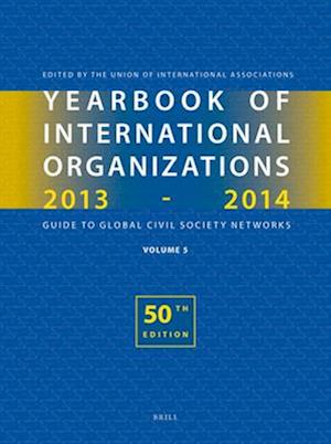 Yearbook of International Organizations 2013-2014 (Volume 5)
