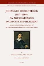 Johannes Hoornbeeck (1617-1666), on the Conversion of Indians and Heathens