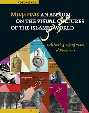 Muqarnas, Volume 30