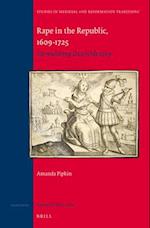 Rape in the Republic, 1609-1725