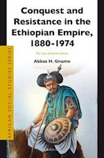 Conquest and Resistance in the Ethiopian Empire, 1880 - 1974