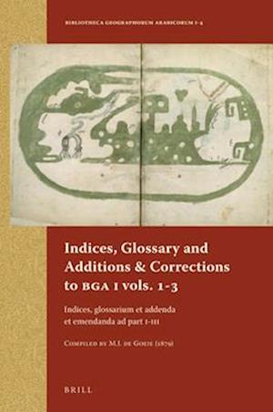 Indices, Glossary and Additions & Corrections to BGA I Vols.1-3