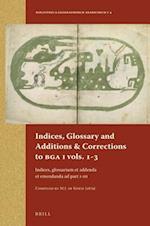 Indices, Glossary and Additions & Corrections to BGA I Vols.1-3