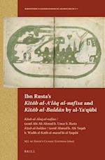 Ibn Rusta's Kit&#257;b Al-A&#703;l&#257;q Al-Nafisa and Kit&#257;b Al-Buld&#257;n by Al-Ya&#703;q&#363;b&#299;