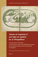 A&#7717;san Al-Taq&#257;s&#299;m F&#299; Ma&#703;rifat Al-Aq&#257;l&#299;m by Al-Muqaddas&#299;