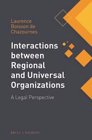Interactions Between Regional and Universal Organizations