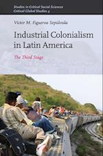 Industrial Colonialism in Latin America