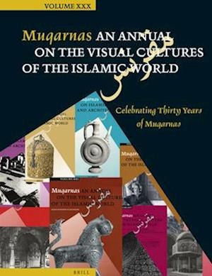 Muqarnas, Volume 30