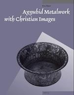 Ayyubid Metalwork with Christian Images
