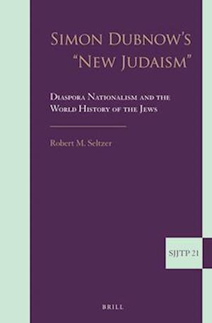 Simon Dubnow's New Judaism
