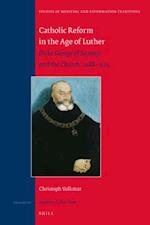 Catholic Reform in the Age of Luther
