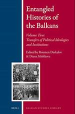 Entangled Histories of the Balkans - Volume Two