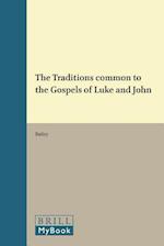 The Traditions Common to the Gospels of Luke and John