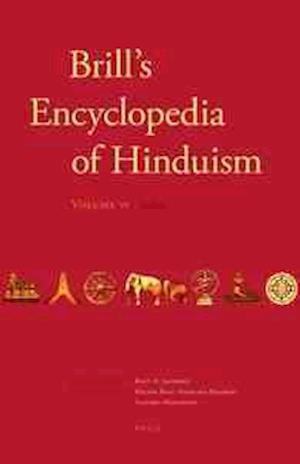 Brill's Encyclopedia of Hinduism. Volume Six