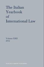 The Italian Yearbook of International Law, Volume 22 (2012)