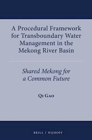 A Procedural Framework for Transboundary Water Management in the Mekong River Basin