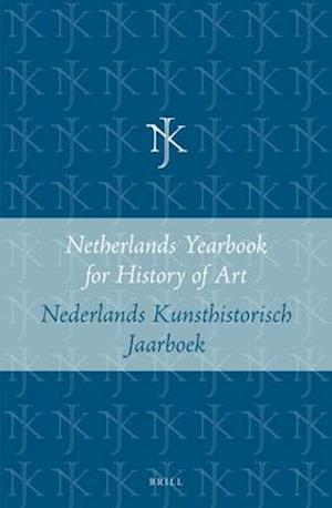 Netherlands Yearbook for History of Art / Nederlands Kunsthistorisch Jaarboek 53 (2002)