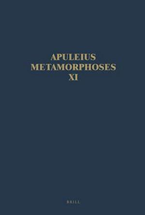 Apuleius Madaurensis Metamorphoses, Book XI, the Isis Book