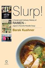 Slurp! a Social and Culinary History of Ramen - Japan's Favorite Noodle Soup