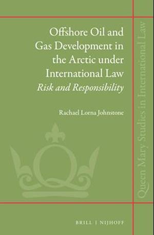 Offshore Oil and Gas Development in the Arctic Under International Law