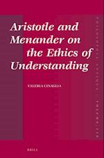 Aristotle and Menander on the Ethics of Understanding