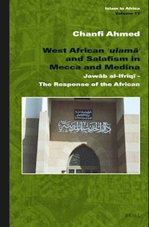 West African &#703;ulam&#257;&#702; And Salafism in Mecca and Medina
