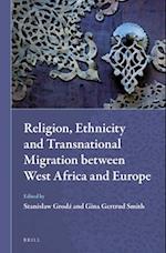 Religion, Ethnicity and Transnational Migration Between West Africa and Europe