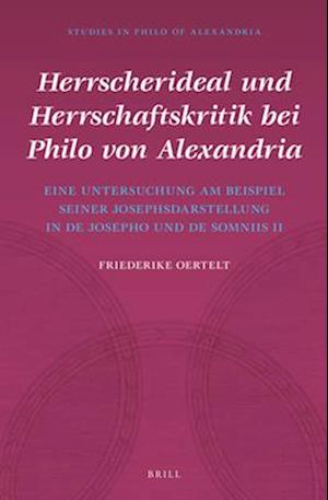 Herrscherideal Und Herrschaftskritik Bei Philo Von Alexandria