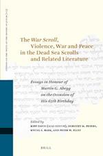 The War Scroll, Violence, War and Peace in the Dead Sea Scrolls and Related Literature