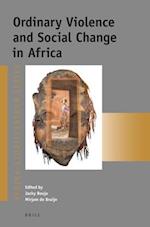 Ordinary Violence and Social Change in Africa