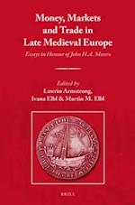 Money, Markets and Trade in Late Medieval Europe