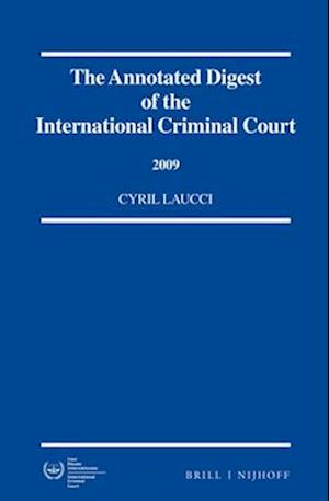 The Annotated Digest of the International Criminal Court, 2009