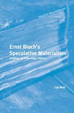 Ernst Bloch's Speculative Materialism