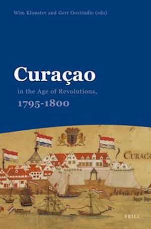 Curacao in the Age of Revolutions, 1795-1800