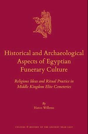 Historical and Archaeological Aspects of Egyptian Funerary Culture