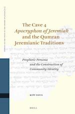The Cave 4 Apocryphon of Jeremiah and the Qumran Jeremianic Traditions