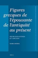 Figures Grecques de L'Epouvante de L'Antiquite Au Present