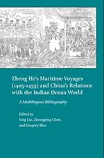 Zheng He's Maritime Voyages (1405-1433) and China's Relations with the Indian Ocean World