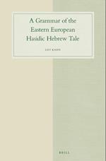 A Grammar of the Eastern European Hasidic Hebrew Tale