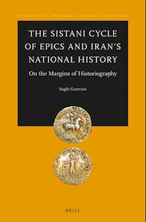 The Sistani Cycle of Epics and Iran's National History