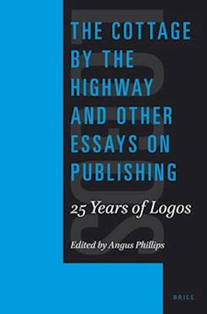 The Cottage by the Highway and Other Essays on Publishing