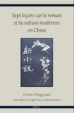 Sept Leçons Sur Le Roman Et La Culture Modernes En Chine