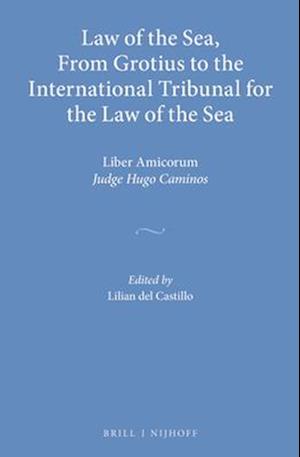 Law of the Sea, from Grotius to the International Tribunal for the Law of the Sea