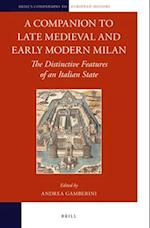 A Companion to Late Medieval and Early Modern Milan