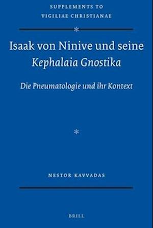 Isaak Von Ninive Und Seine Kephalaia Gnostika