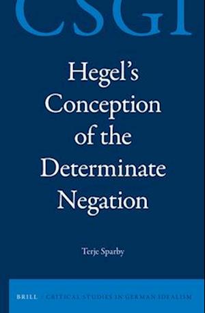 Hegel's Conception of the Determinate Negation
